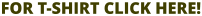 For T-Shirt Click here!